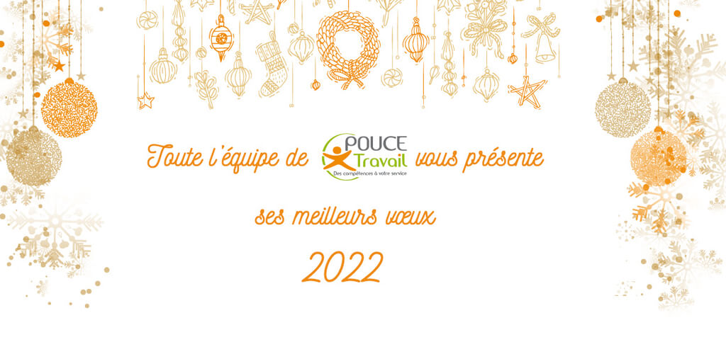 Nos meilleurs vœux pour 2022 - Pouce Travail